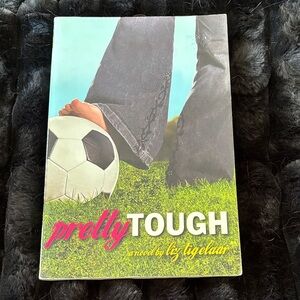 Pretty Tough Novel by Liz Tigelaar